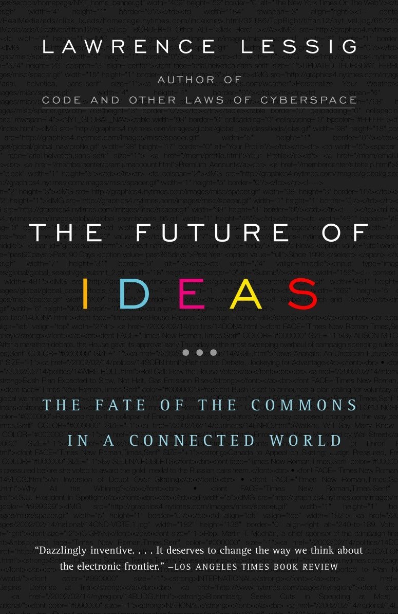 The Future of Ideas: The Fate of the Commons in a Connected World